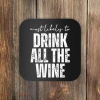 Most Likely To Drink All The Wine Funny Gift Coaster thumb 0