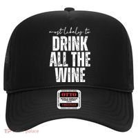 Most Likely To Drink All The Wine Funny Gift Hat thumb 0