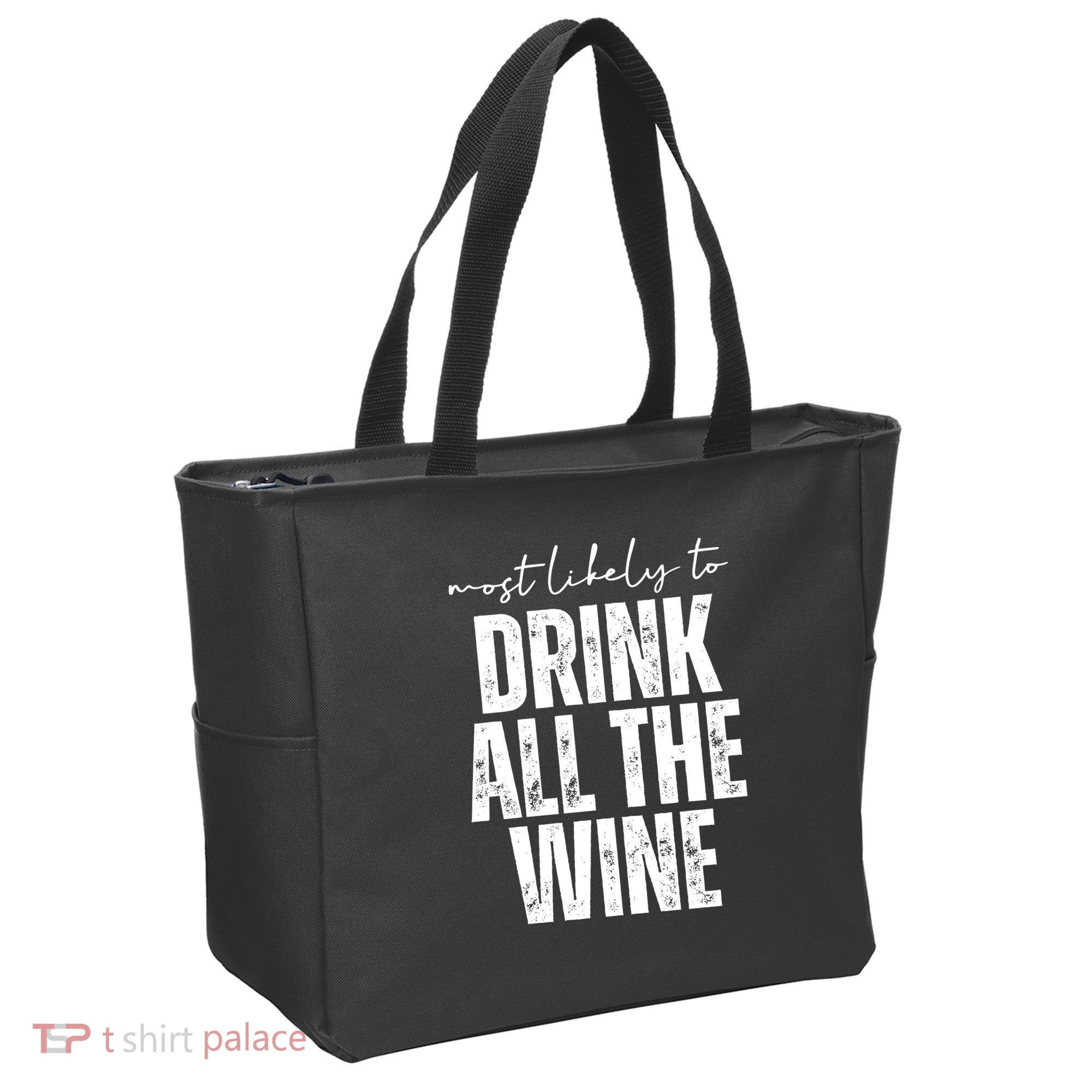 Most Likely To Drink All The Wine Funny Gift Tote Bag