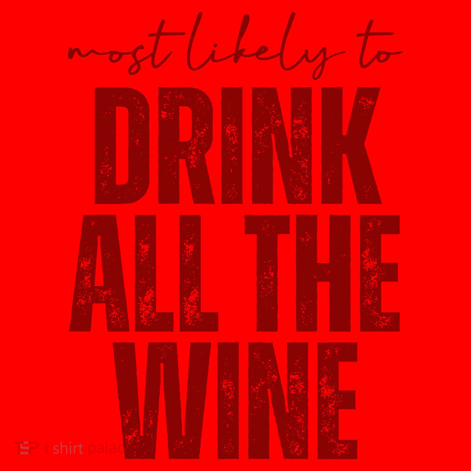 Most Likely To Drink All The Wine Funny Gift Santa Hat
