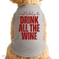 Most Likely To Drink All The Wine Funny Gift Doggie Tank thumb 0