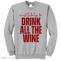 Most Likely To Drink All The Wine Funny Gift Sweatshirt thumb 0