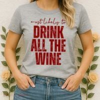 Most Likely To Drink All The Wine Funny Gift Women's T-Shirt thumb 2