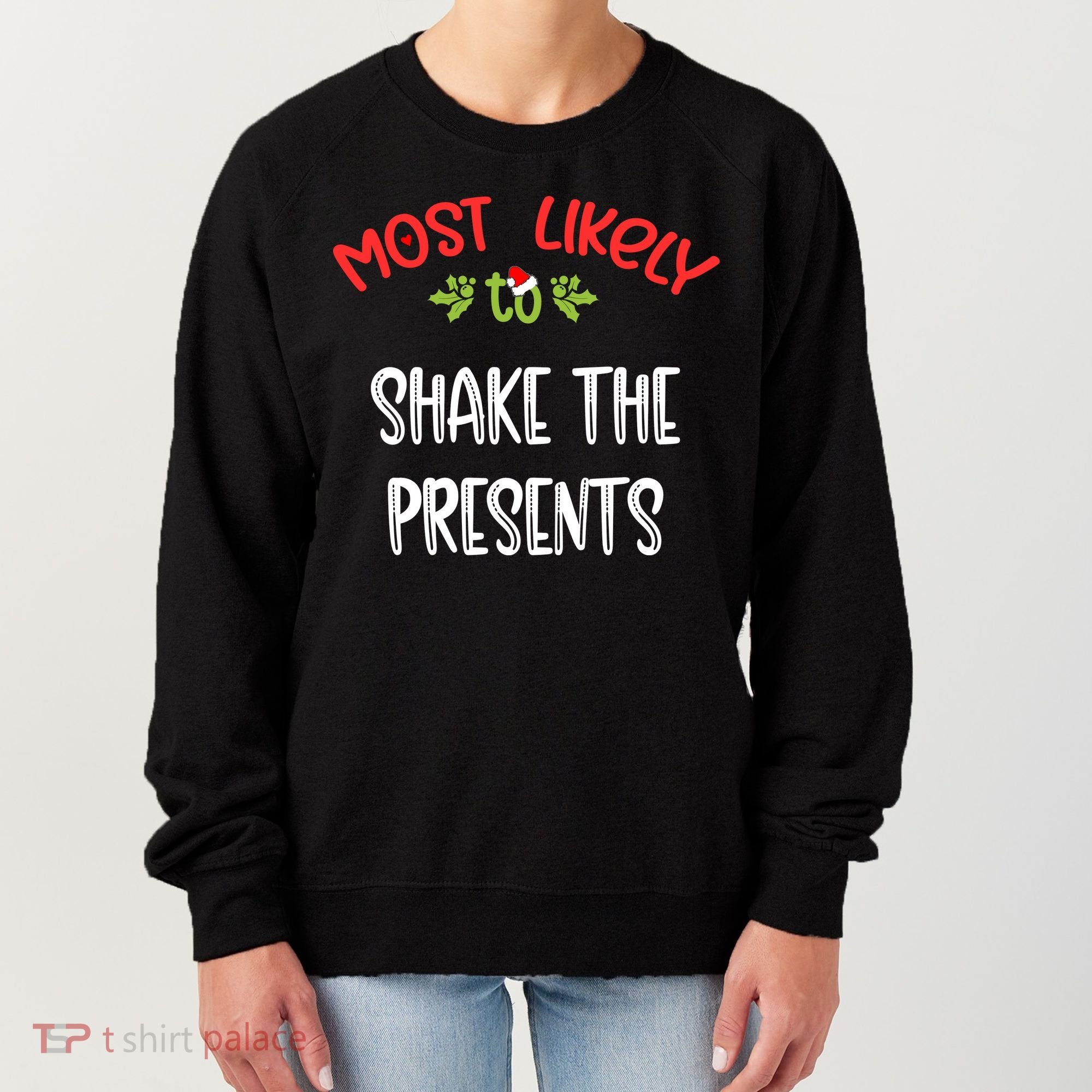 Most Likely To Christmas Shake The Presents Family Group Women's Sweatshirt