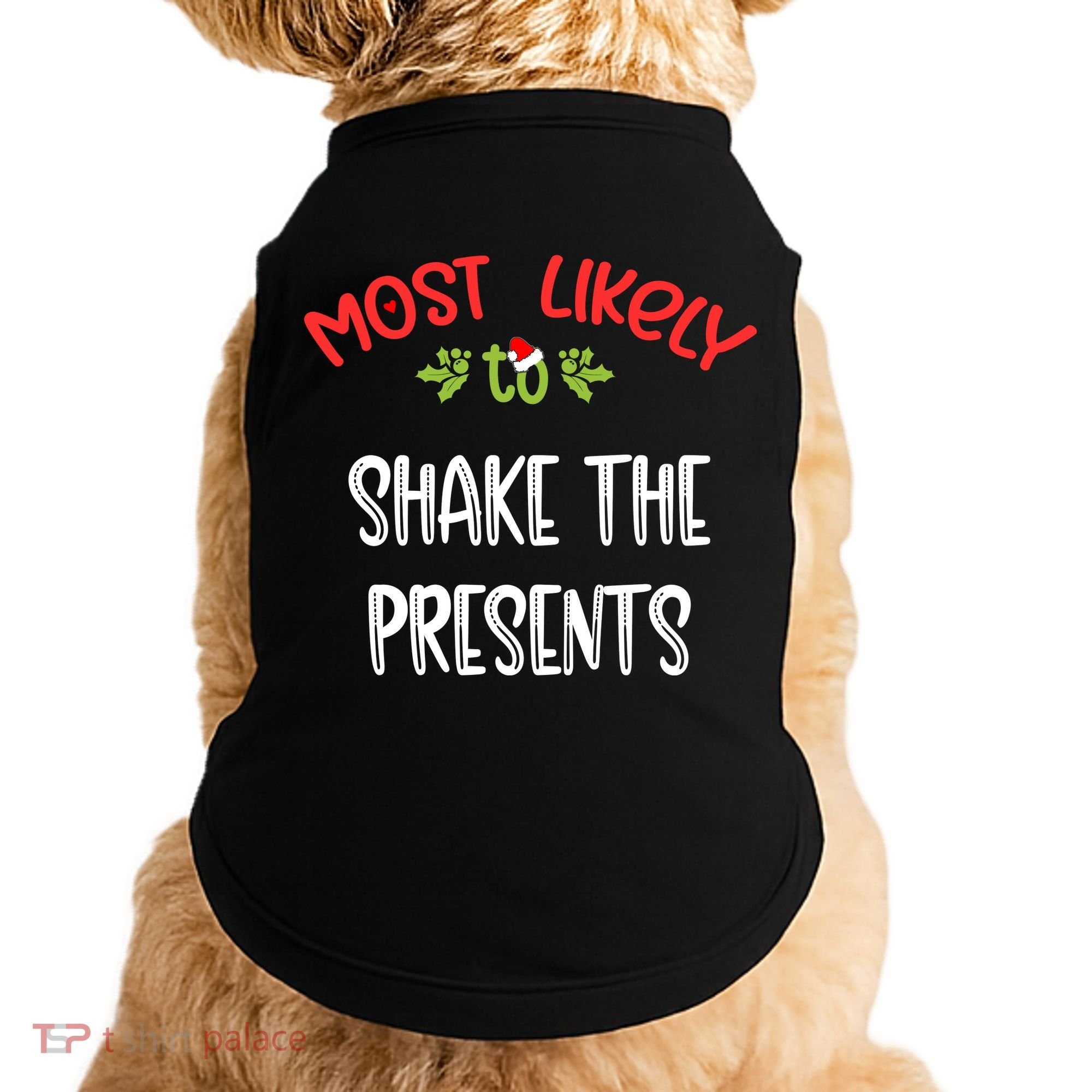 Most Likely To Christmas Shake The Presents Family Group Doggie Tank