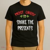 Most Likely To Christmas Shake The Presents Family Group T-Shirt thumb 3
