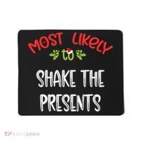 Most Likely To Christmas Shake The Presents Family Group Mousepad thumb 0