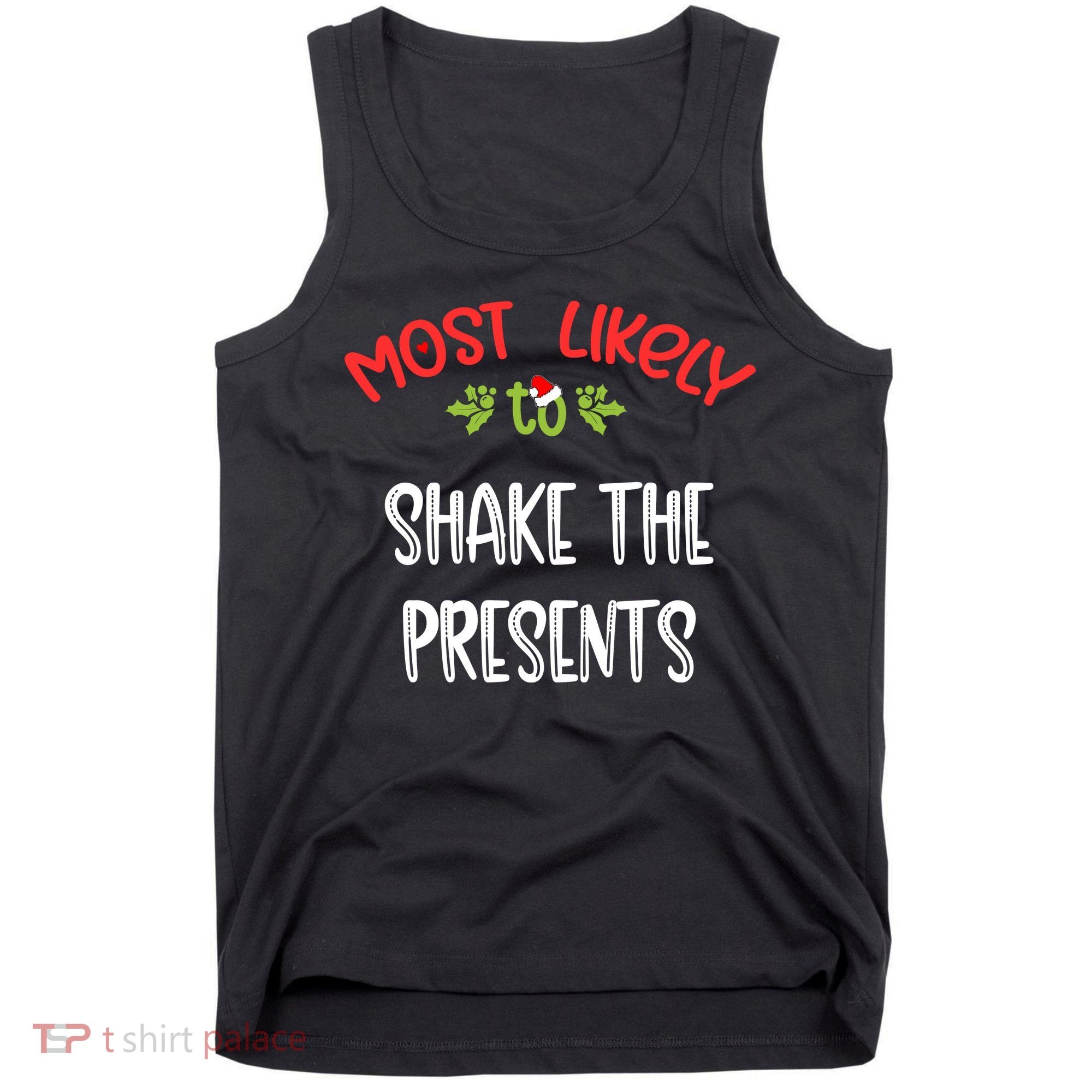 Most Likely To Christmas Shake The Presents Family Group Tank Top
