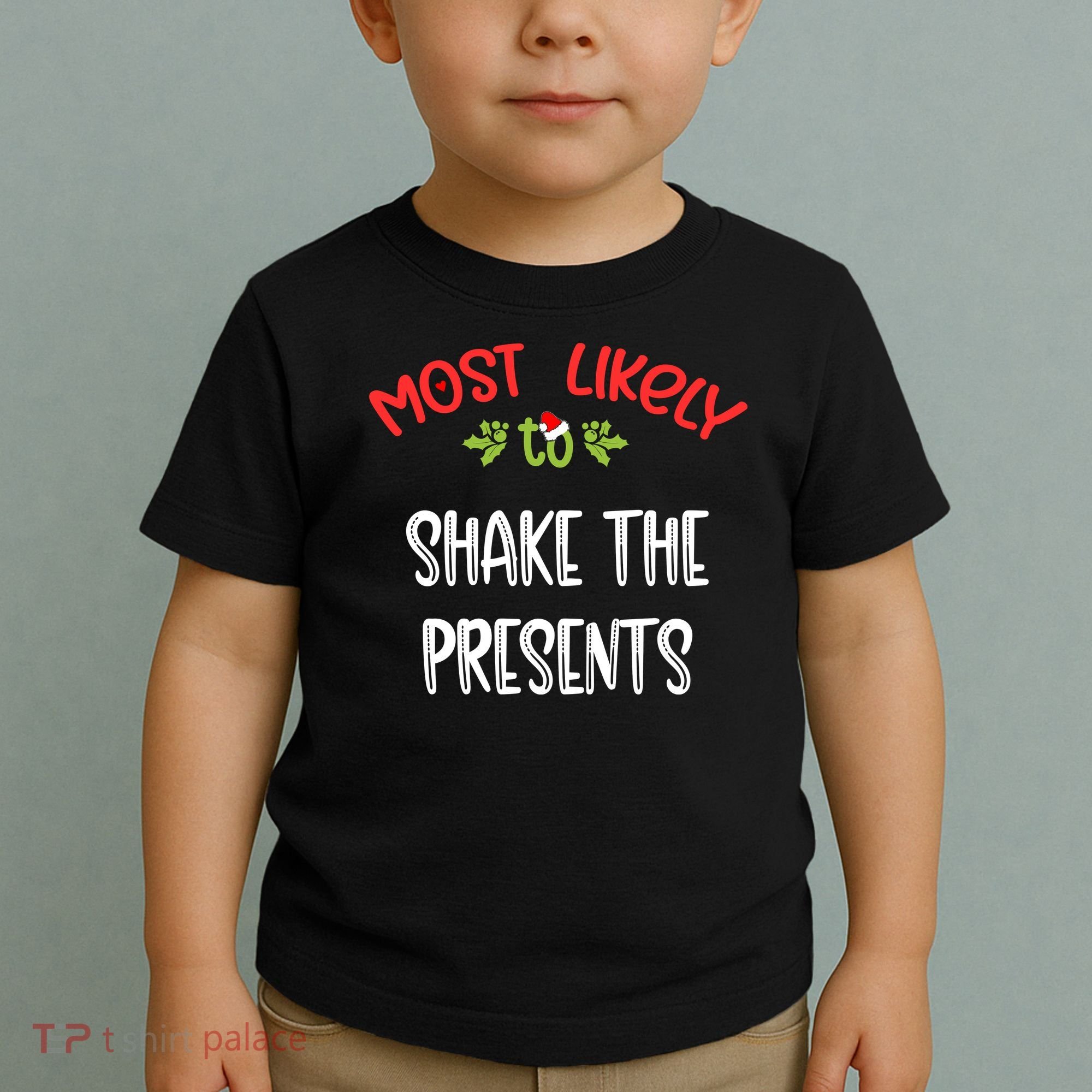 Most Likely To Christmas Shake The Presents Family Group Toddler T-Shirt