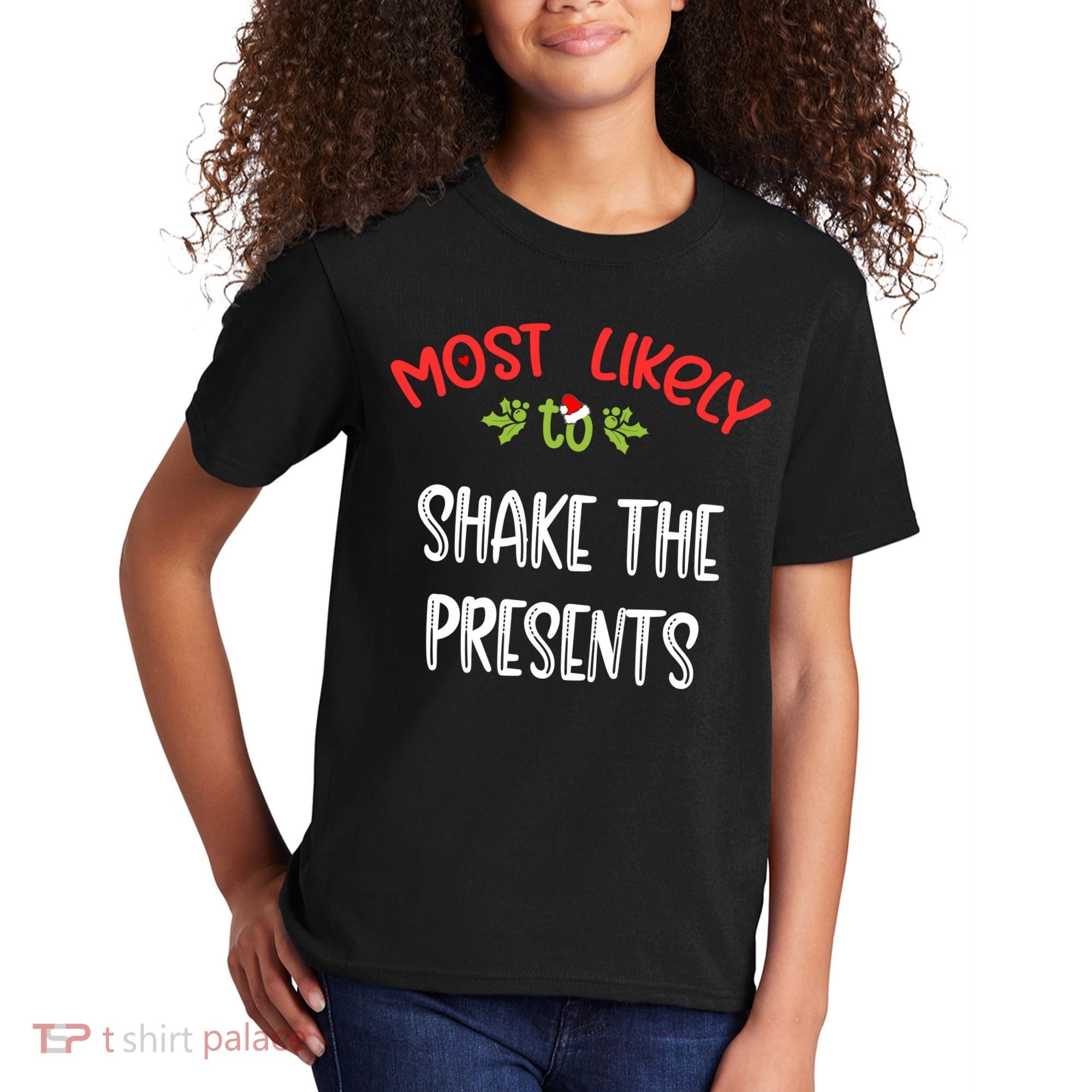 Most Likely To Christmas Shake The Presents Family Group Kids T-Shirt