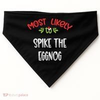 Most Likely To Christmas Spike The Eggnog Family Group USA-Made Doggie Bandana thumb 0