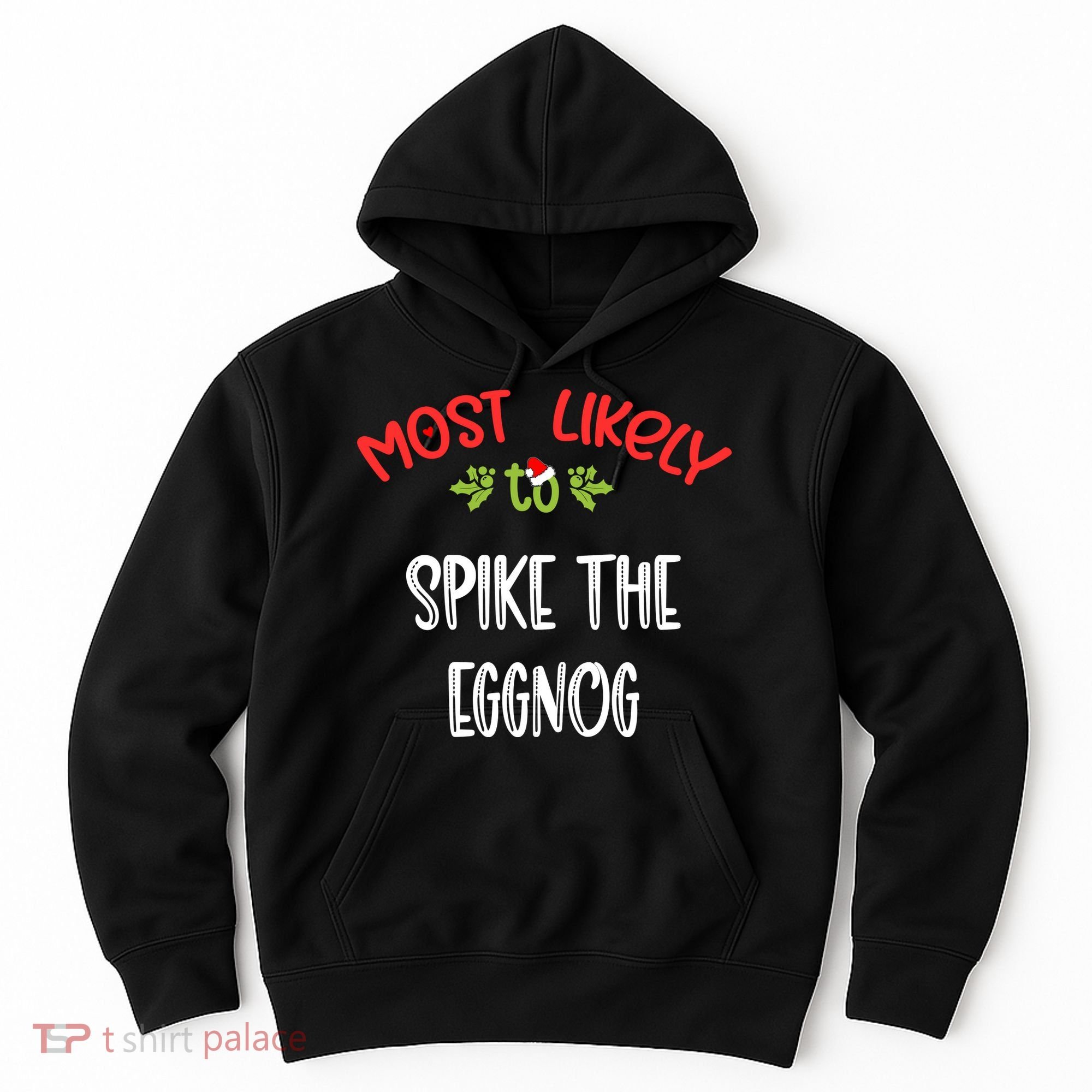 Most Likely To Christmas Spike The Eggnog Family Group Hoodie