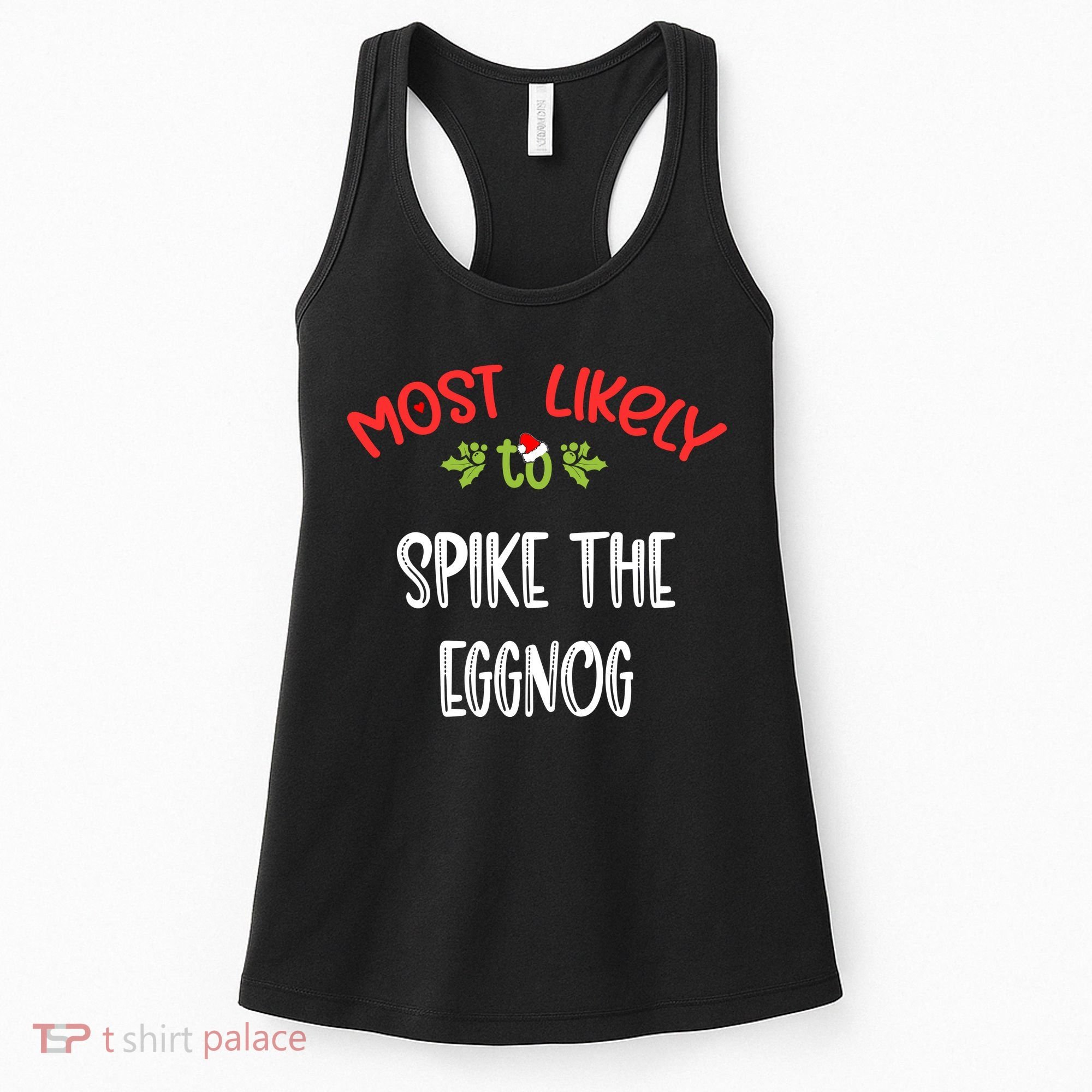 Most Likely To Christmas Spike The Eggnog Family Group Women's Tank Top