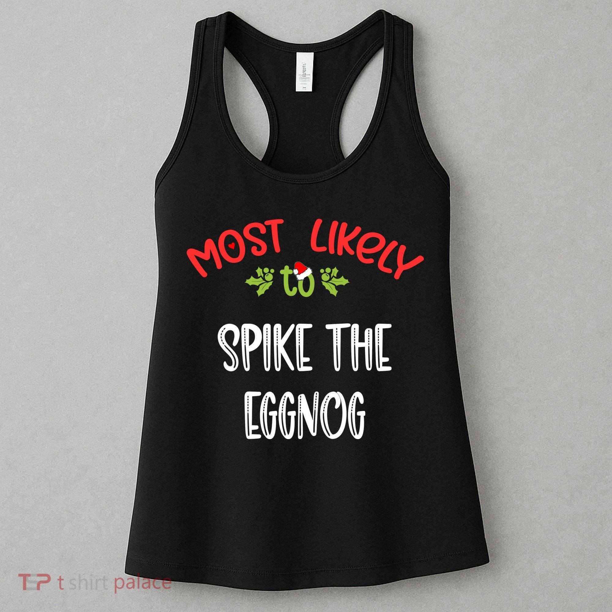 Most Likely To Christmas Spike The Eggnog Family Group Women's Tank Top