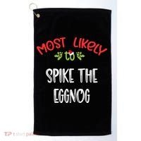 Most Likely To Christmas Spike The Eggnog Family Group Golf Towel thumb 0