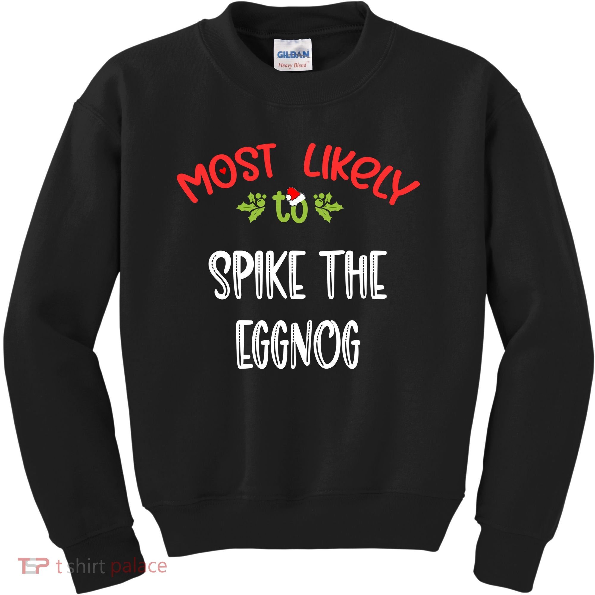 Most Likely To Christmas Spike The Eggnog Family Group Kids Sweatshirt