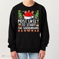 Most Likely To Start The Shenanigans Family Christmas Women's Sweatshirt thumb 0