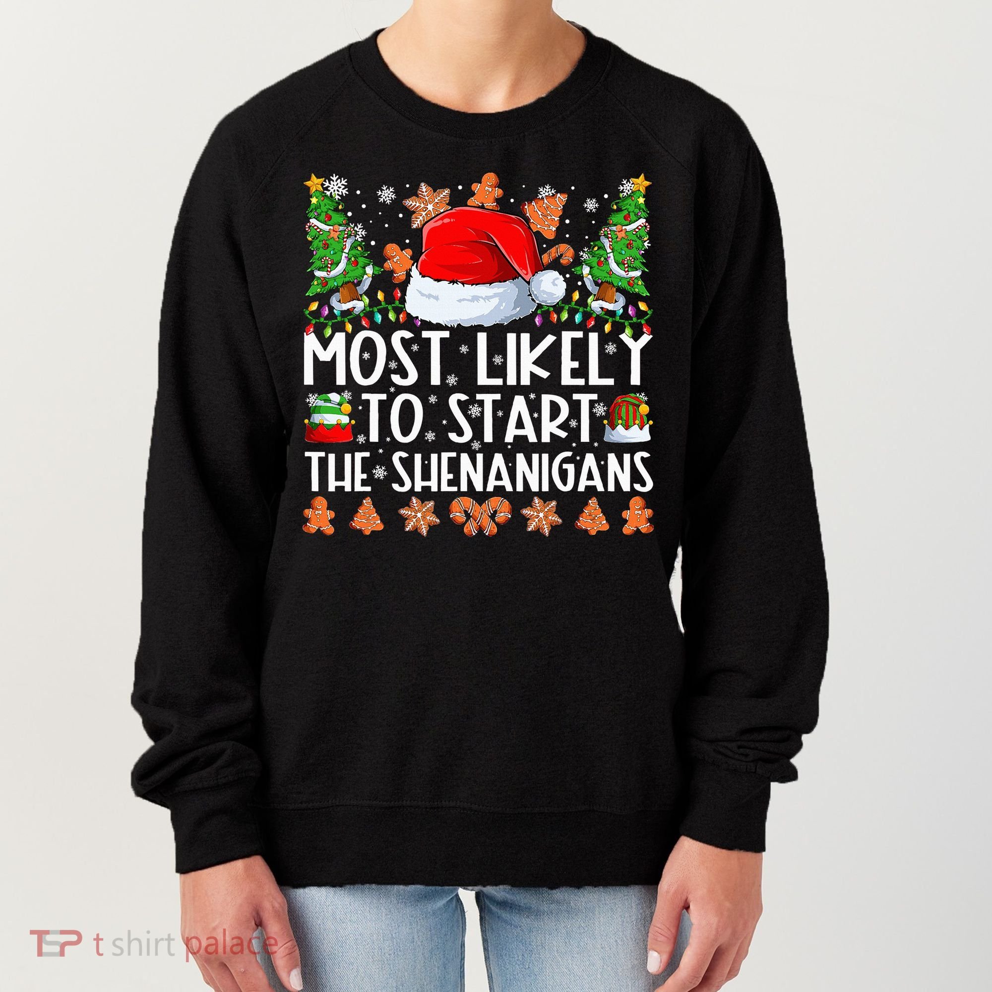 Most Likely To Start The Shenanigans Family Christmas Women's Sweatshirt