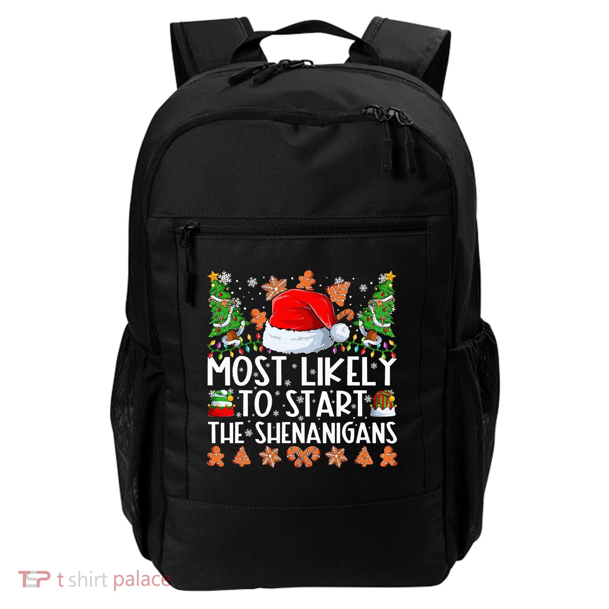 Most Likely To Start The Shenanigans Family Christmas Backpack