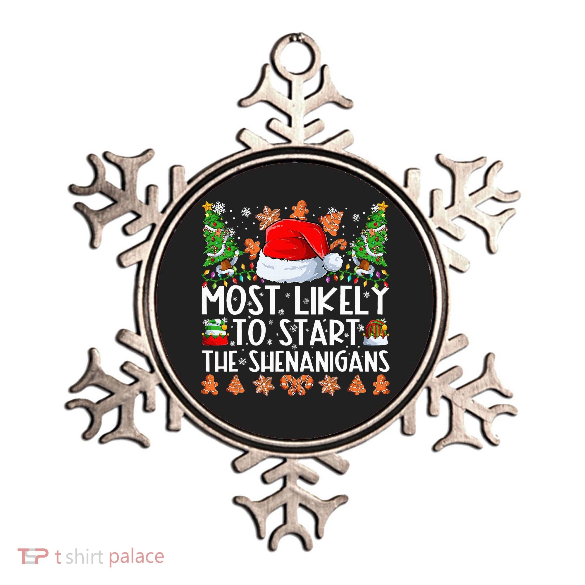 Most Likely To Start The Shenanigans Family Christmas Ornament