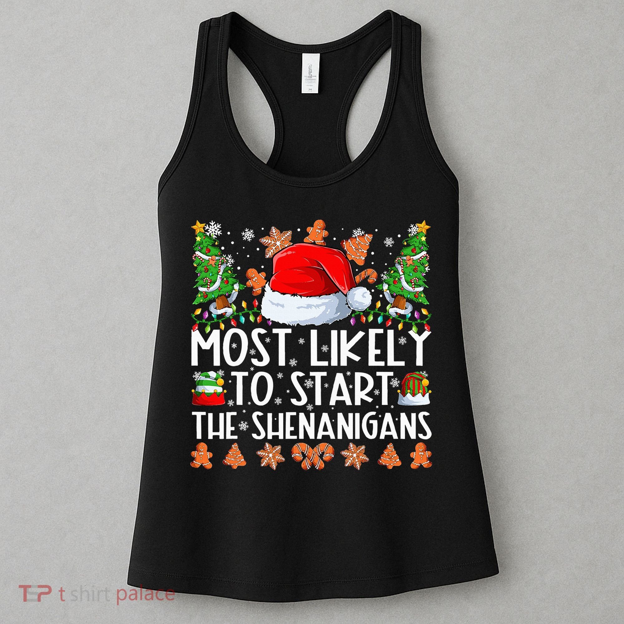 Most Likely To Start The Shenanigans Family Christmas Women's Tank Top