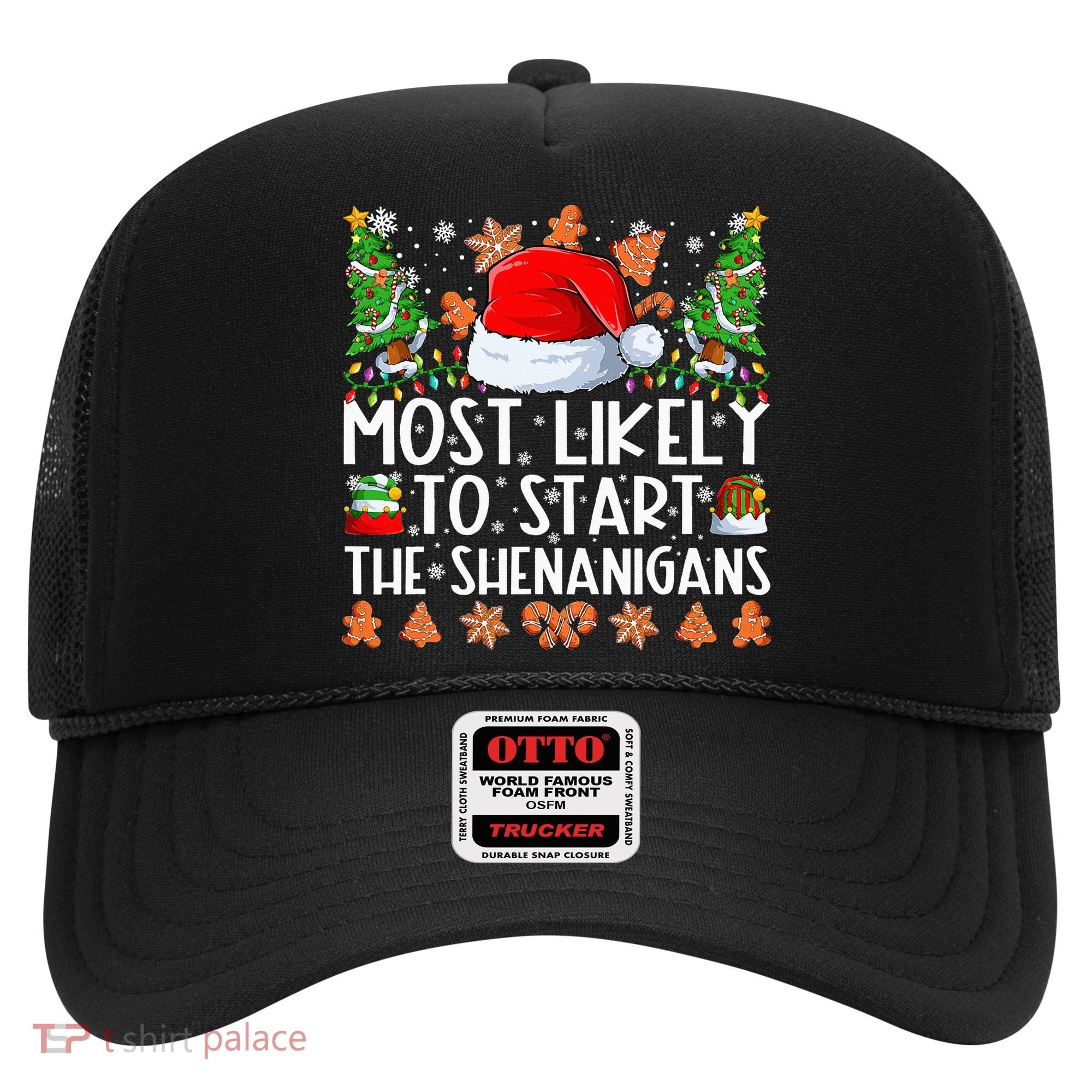 Most Likely To Start The Shenanigans Family Christmas Hat