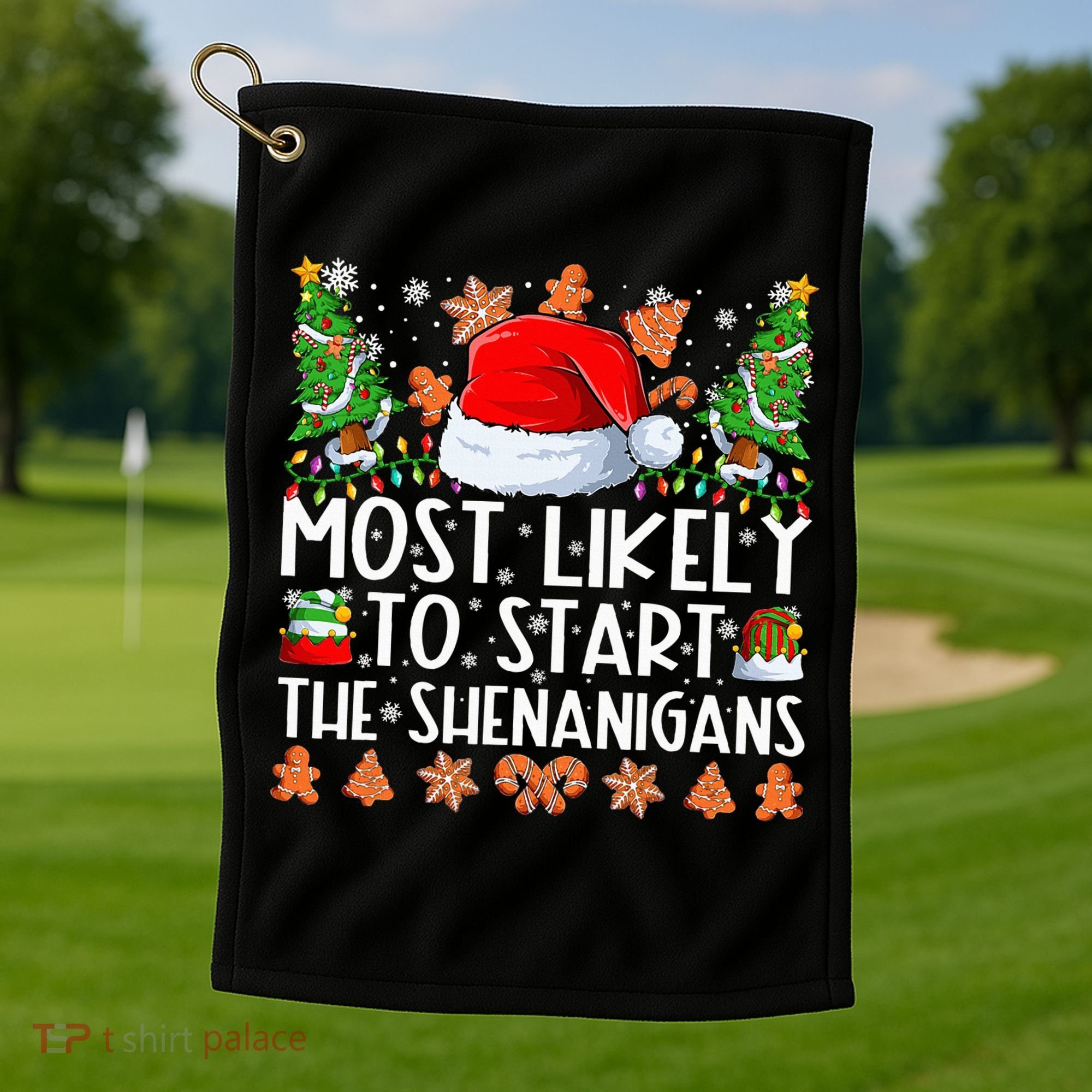 Most Likely To Start The Shenanigans Family Christmas Golf Towel