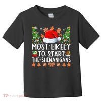 Most Likely To Start The Shenanigans Family Christmas Toddler T-Shirt thumb 0