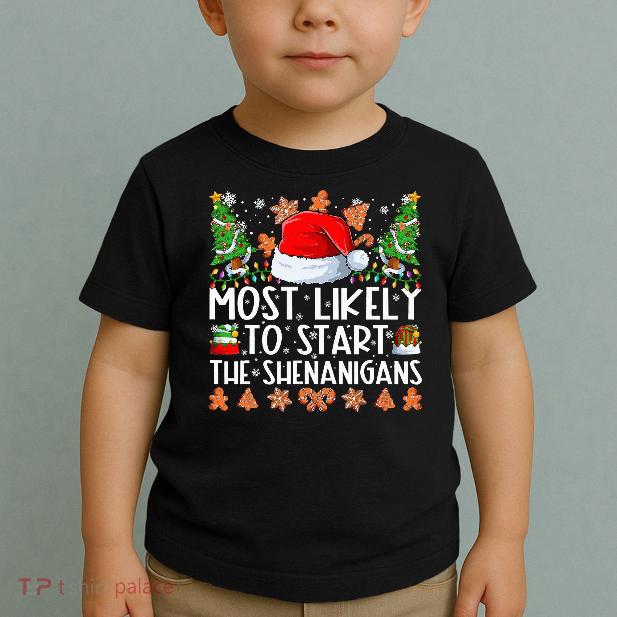 Most Likely To Start The Shenanigans Family Christmas Toddler T-Shirt
