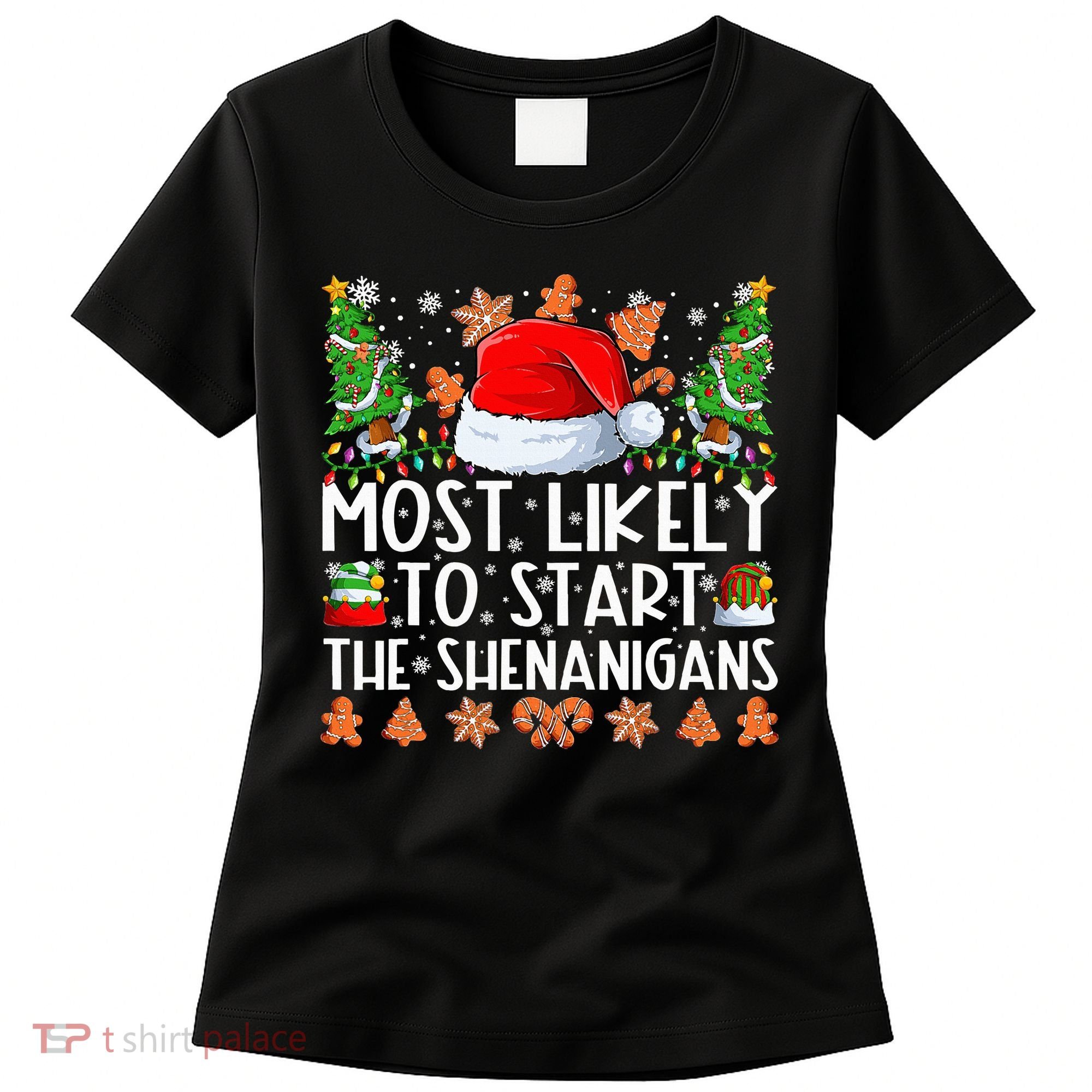 Most Likely To Start The Shenanigans Family Christmas Women's T-Shirt