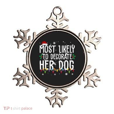 Most Likely To Decorate Her Dog Funny Christmas Ornament