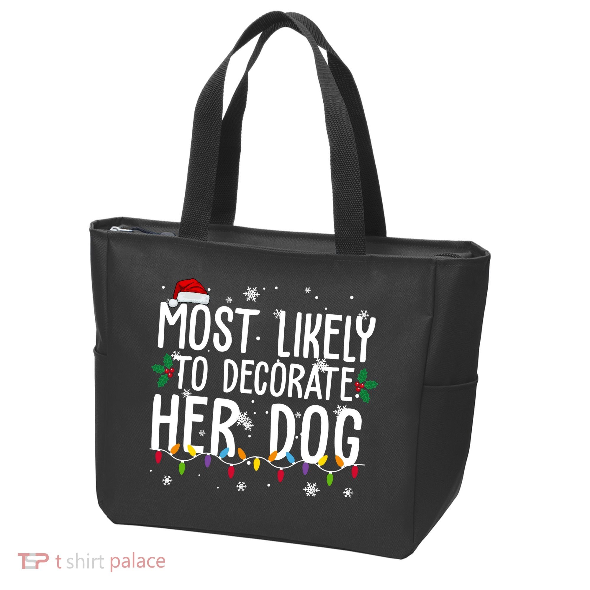 Most Likely To Decorate Her Dog Funny Christmas Tote Bag