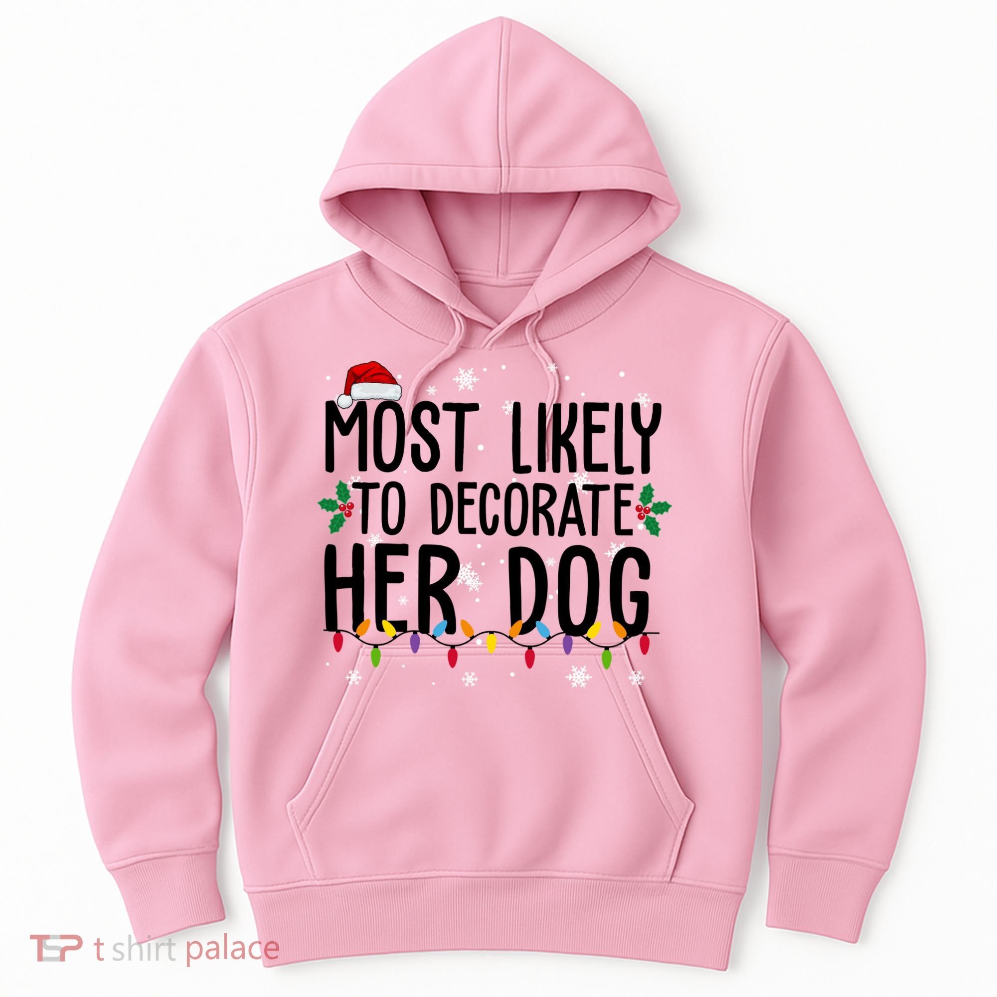 Most Likely To Decorate Her Dog Funny Christmas Hoodie
