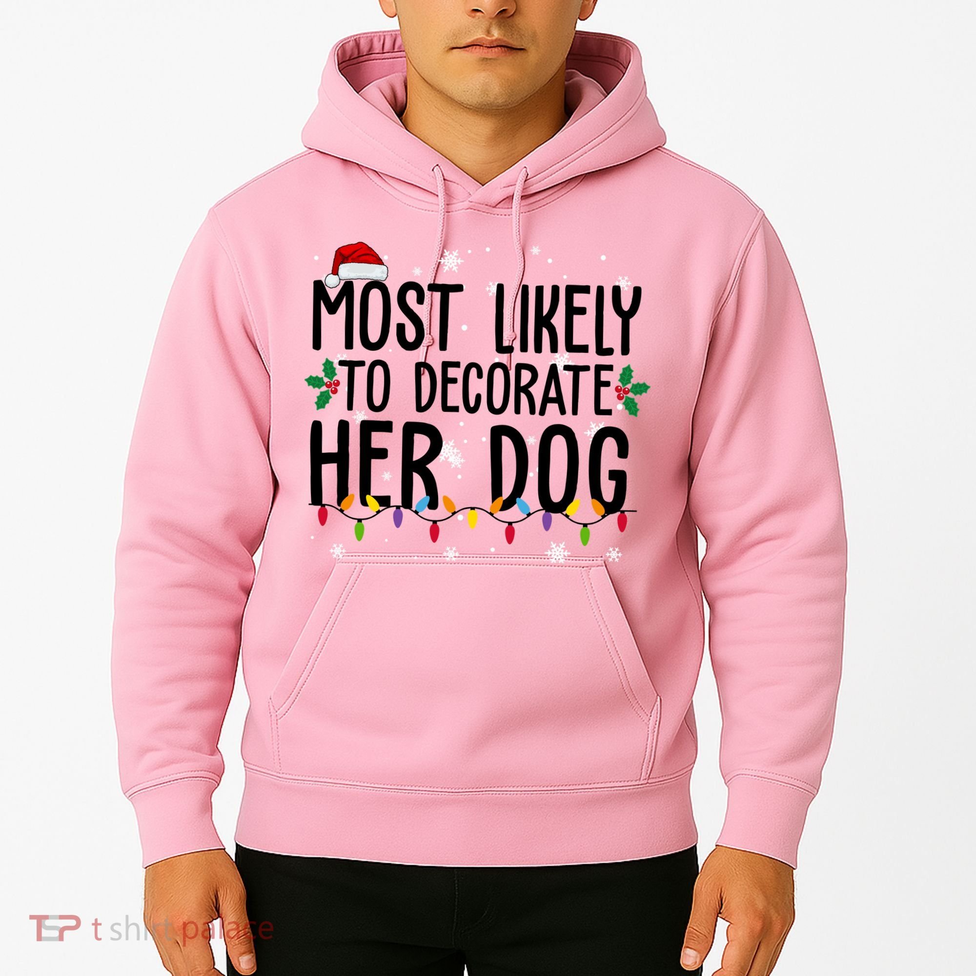 Most Likely To Decorate Her Dog Funny Christmas Hoodie