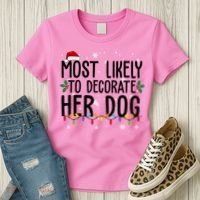 Most Likely To Decorate Her Dog Funny Christmas Women's T-Shirt thumb 3