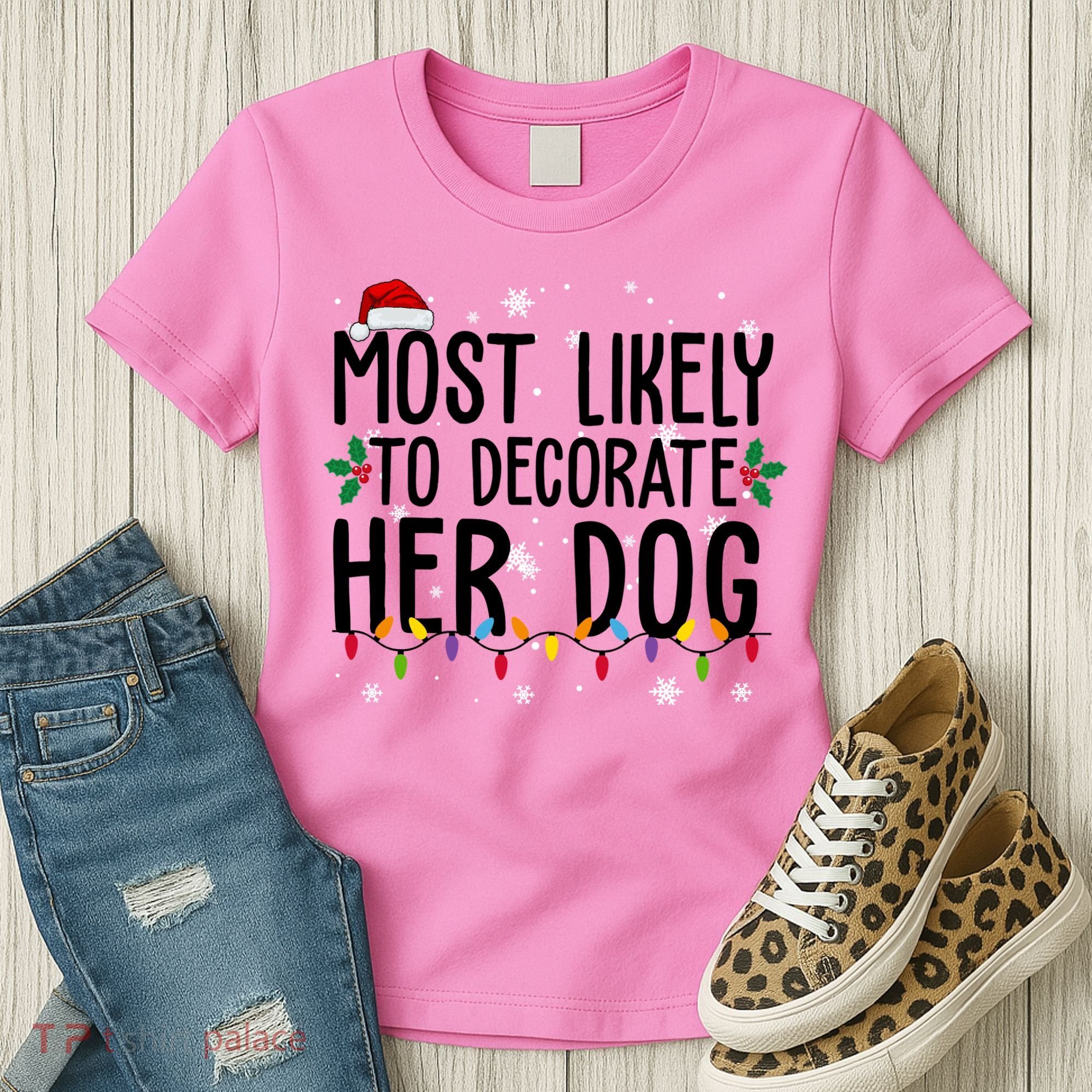 Most Likely To Decorate Her Dog Funny Christmas Women's T-Shirt