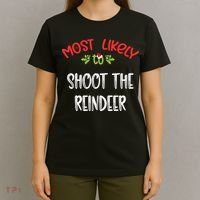 Most Likely To Christmas Shoot The Reindeer Family Group T-Shirt thumb 4