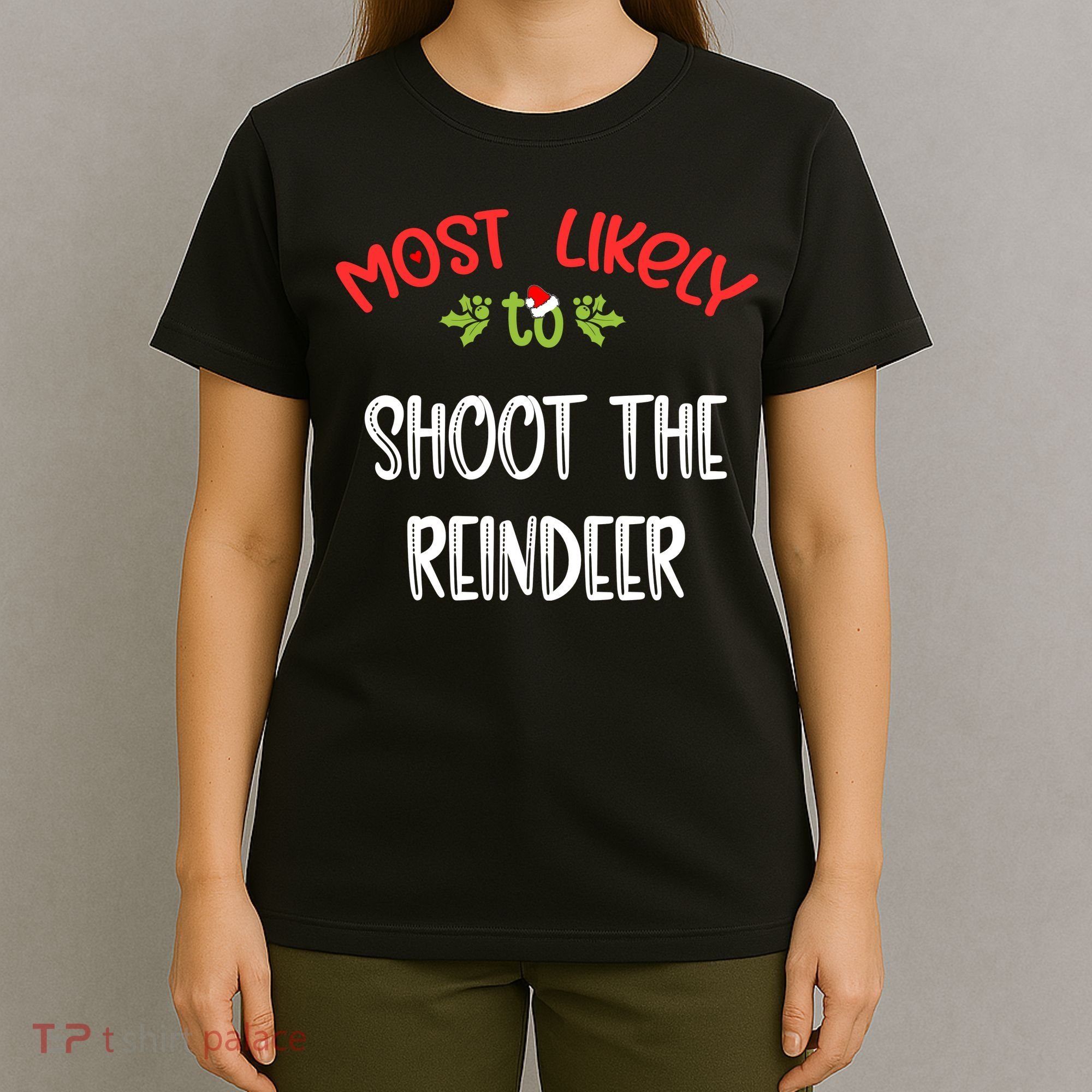Most Likely To Christmas Shoot The Reindeer Family Group T-Shirt