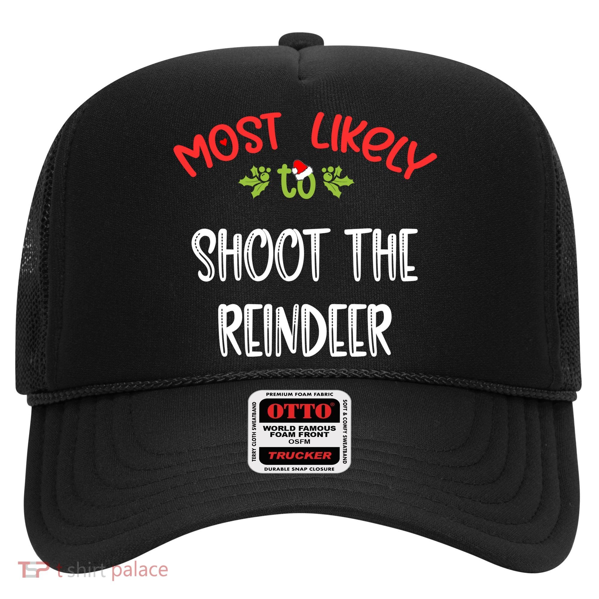 Most Likely To Christmas Shoot The Reindeer Family Group Hat