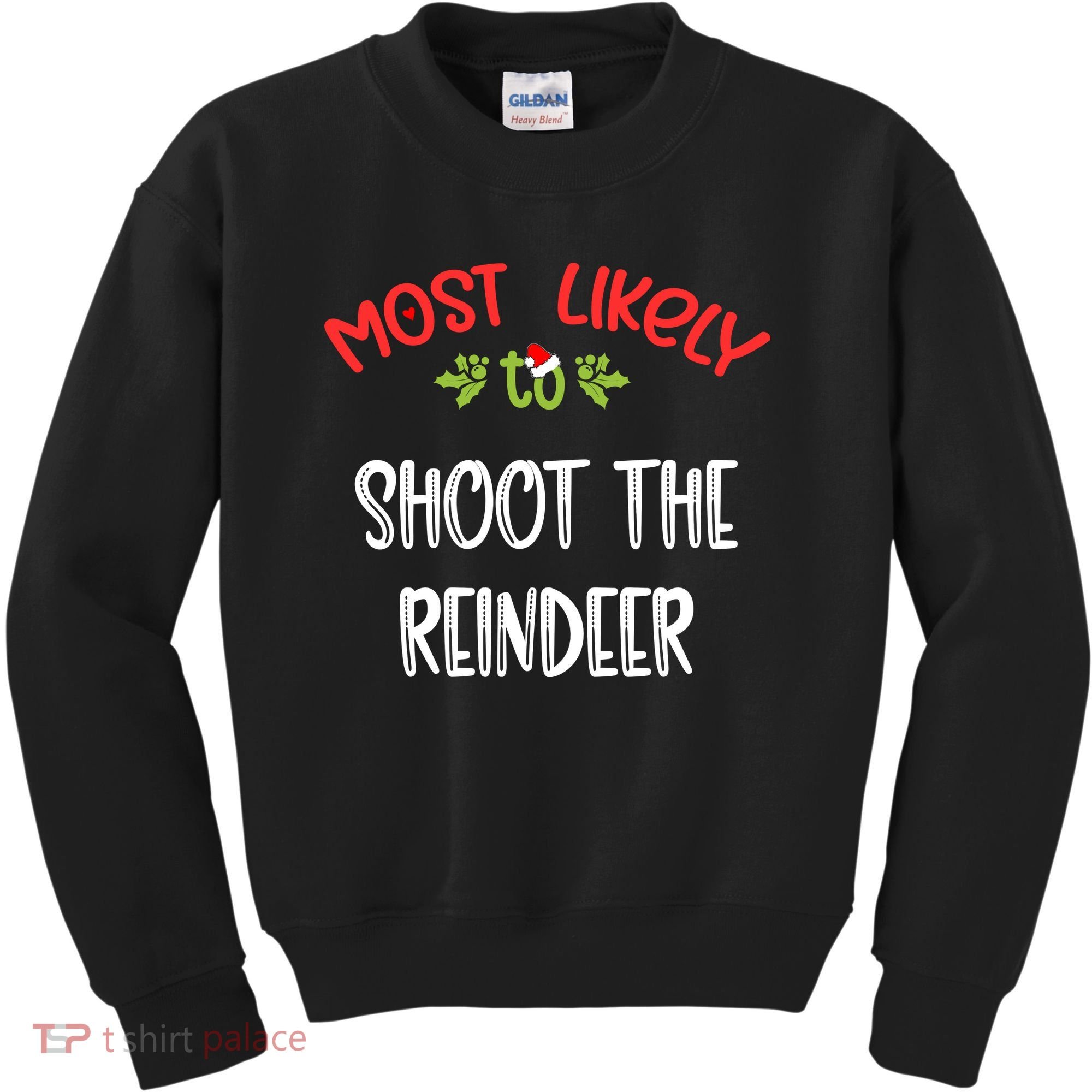 Most Likely To Christmas Shoot The Reindeer Family Group Kids Sweatshirt