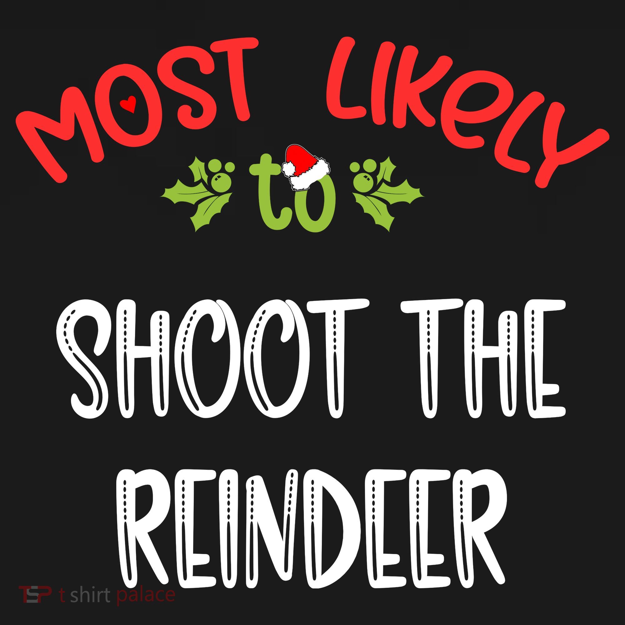 Most Likely To Christmas Shoot The Reindeer Family Group Kids Long Sleeve Shirt