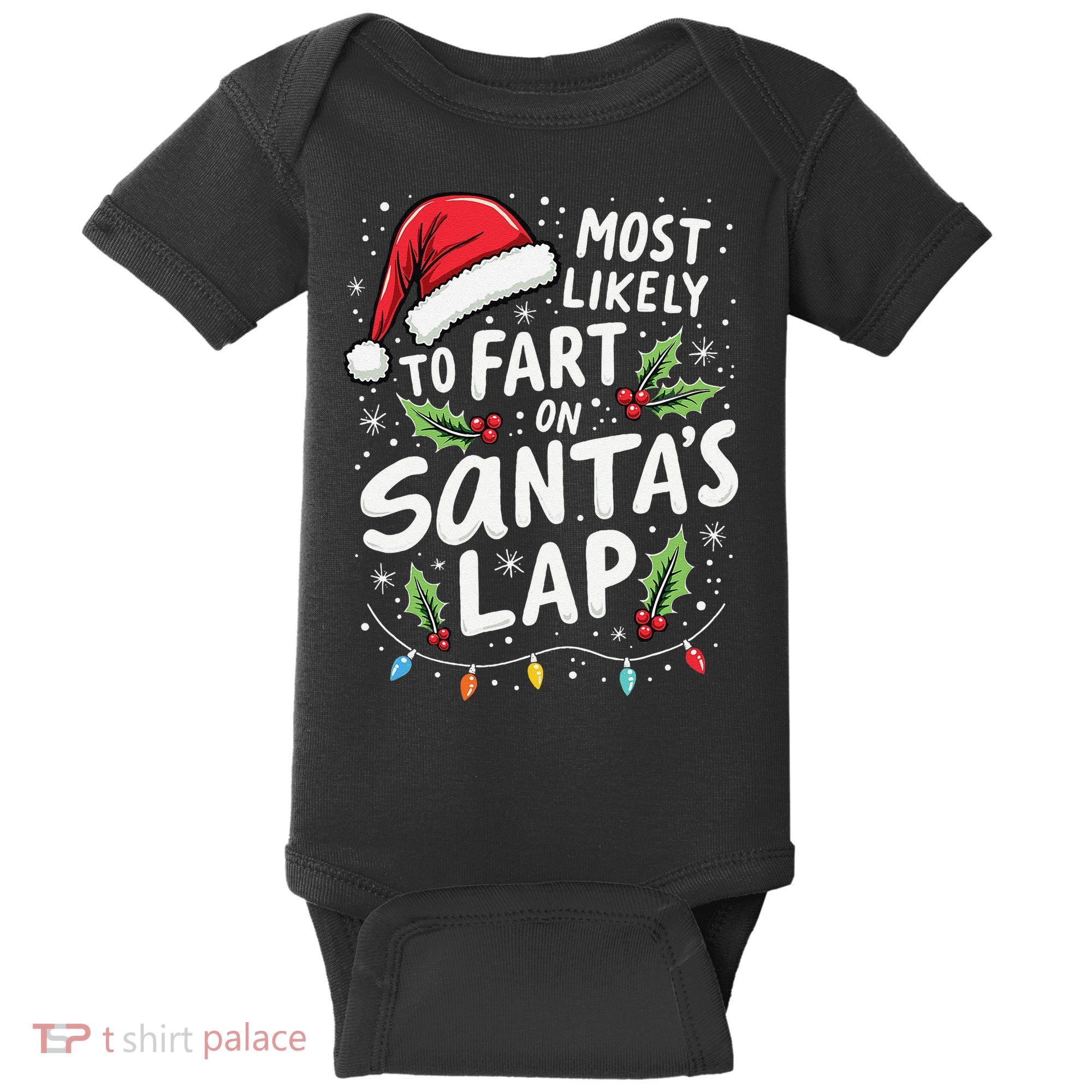 Most Likely To Fart On SantaS Lap Funny Family Christmas Baby Bodysuit
