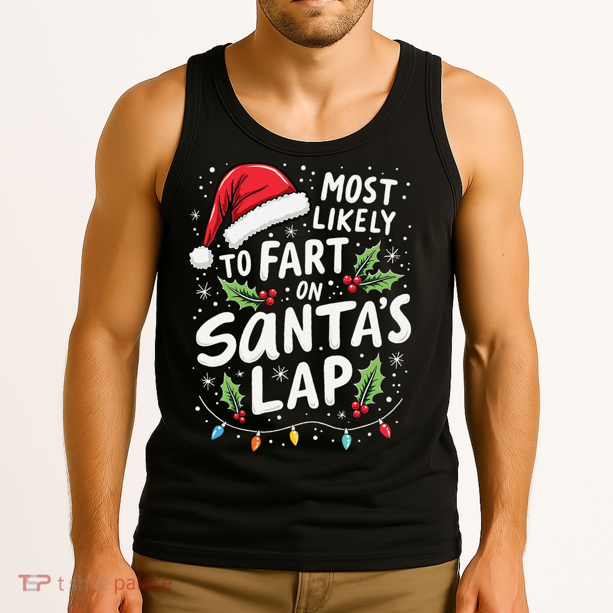 Most Likely To Fart On SantaS Lap Funny Family Christmas Tank Top