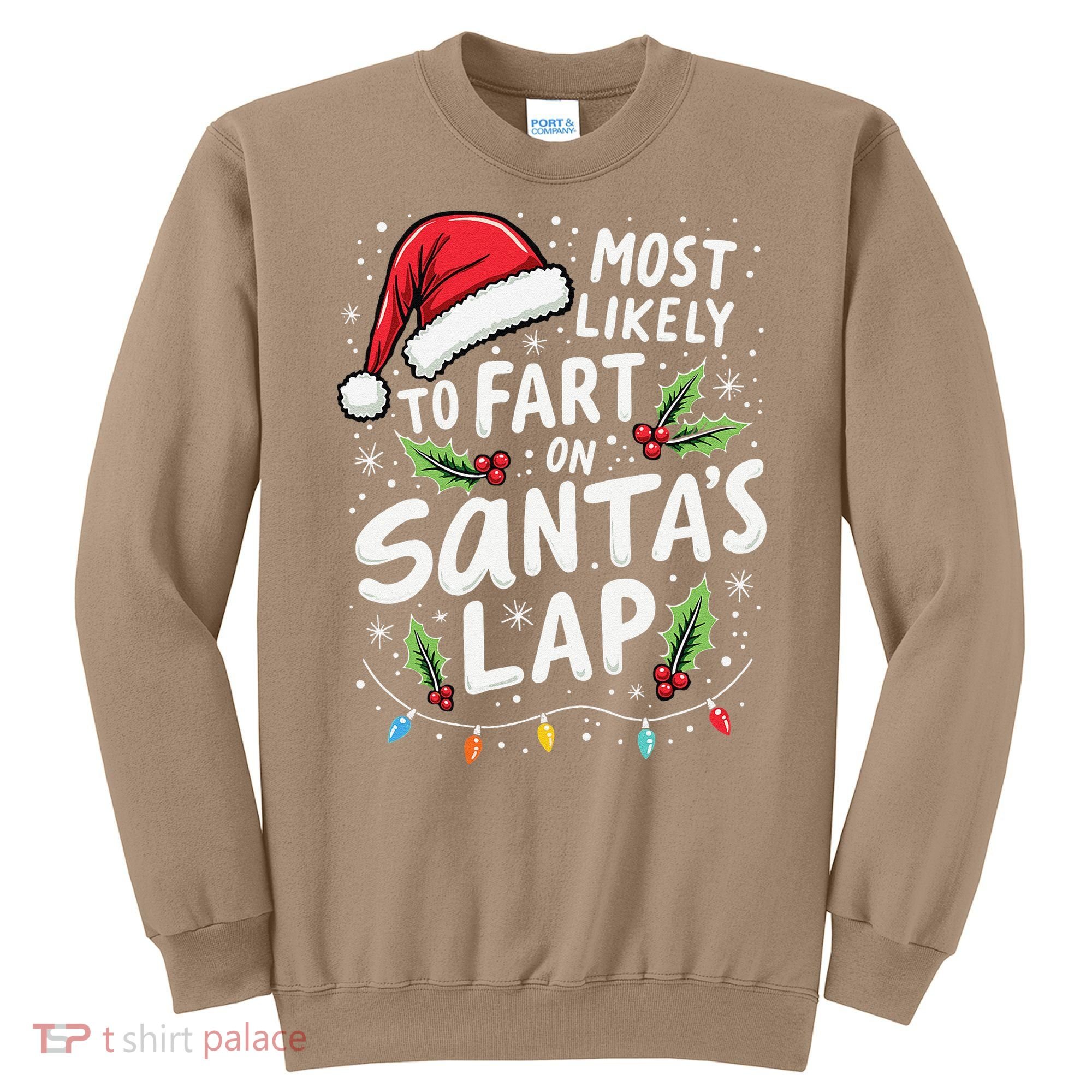 Most Likely To Fart On SantaS Lap Funny Family Christmas Sweatshirt