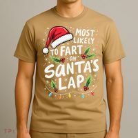 Most Likely To Fart On SantaS Lap Funny Family Christmas T-Shirt thumb 3