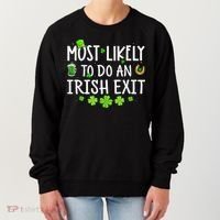 Most Likely To Do An Irish Exit Women's Sweatshirt thumb 0