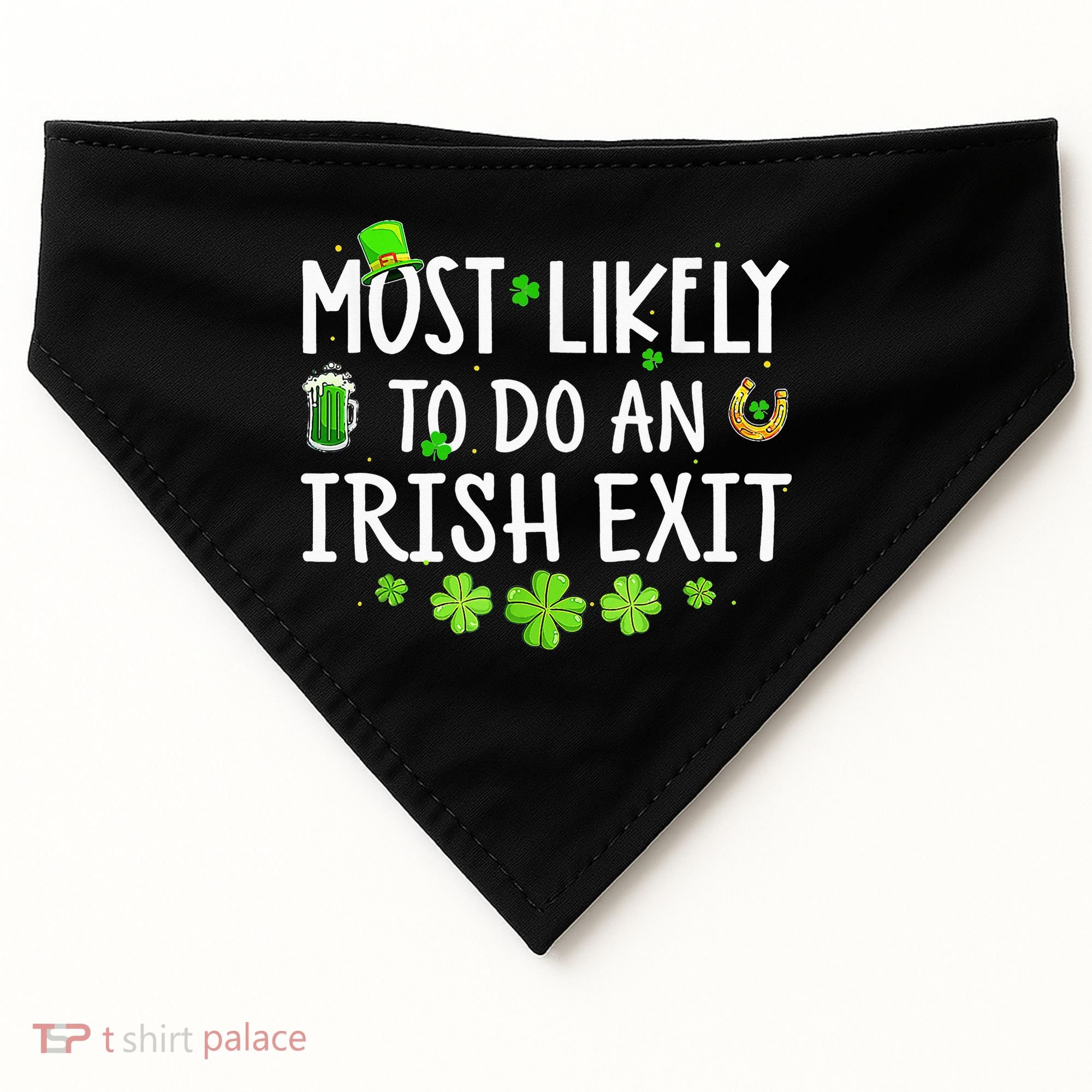 Most Likely To Do An Irish Exit USA-Made Doggie Bandana