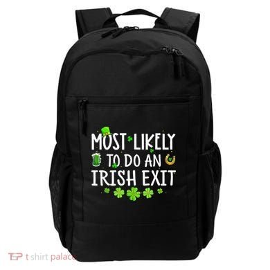Most Likely To Do An Irish Exit Backpack