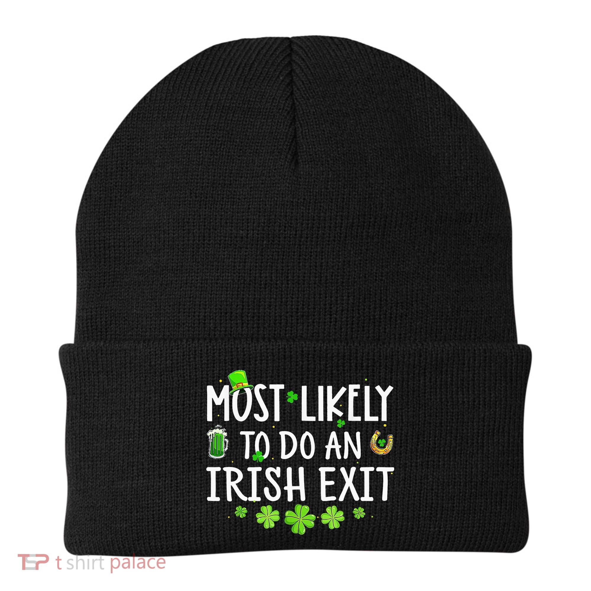 Most Likely To Do An Irish Exit Beanie