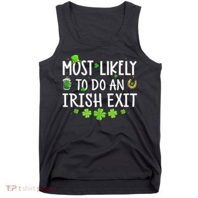 Most Likely To Do An Irish Exit Tank Top